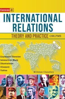 INTERNATIONAL RELATIONS for CSS By M Soban Chaudhry – CARAVAN