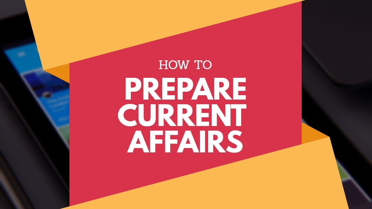 HOW TO PREPEARE CURRENT AFFAIRS FOR CSS PMS