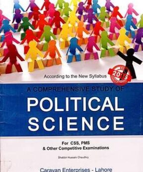 Political Science (CSS/PMS) By Shabir Hussain Ch. Caravan Publisher