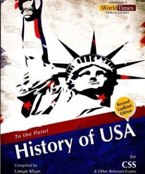To The Point History of the USA By Umair Khan – Jahangir World Times