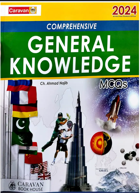 Comprehensive General Knowledge MCQs 2024 Edition By Ch Najeeb Ahmed Caravan 2024