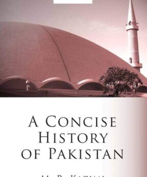 A Concise History of Pakistan by M.R. Kazmi Oxford